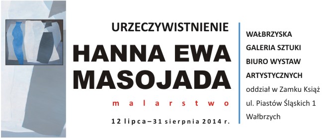Książ, Wałbrzyska Galeria Sztuki BWA Oddział w Zamku Książ „Urzeczywistnienie”, lipiec-sierpień 2014